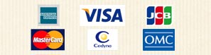 AmericanExpress・Visa・JCB
MasterCard・Cedyna・OMC
